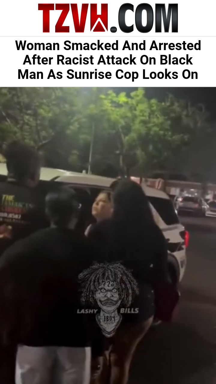Woman Smacked And Arrested After Racist Attack On Black Man As Sunrise Cop Looks On
