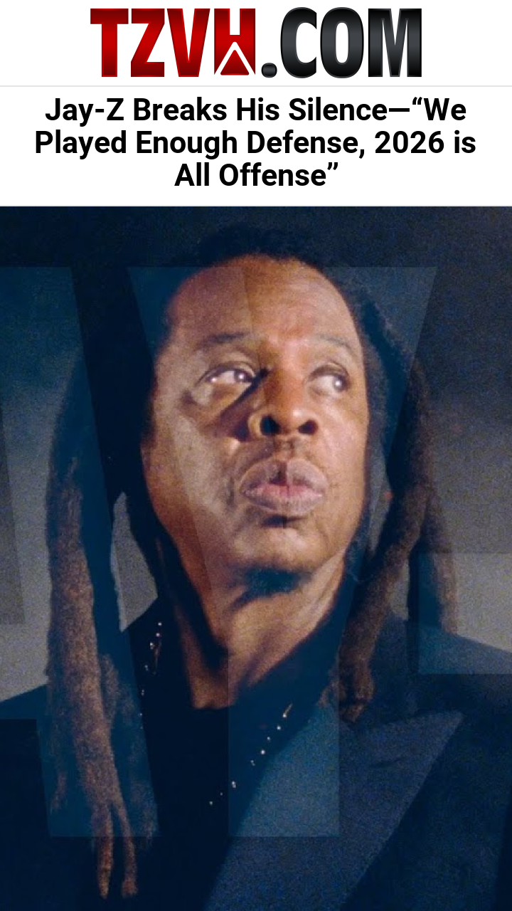 Jay-Z Breaks His Silence—“We Played Enough Defense, 2026 is All Offense”