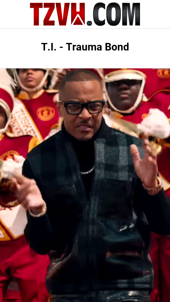T.I. - Trauma Bond