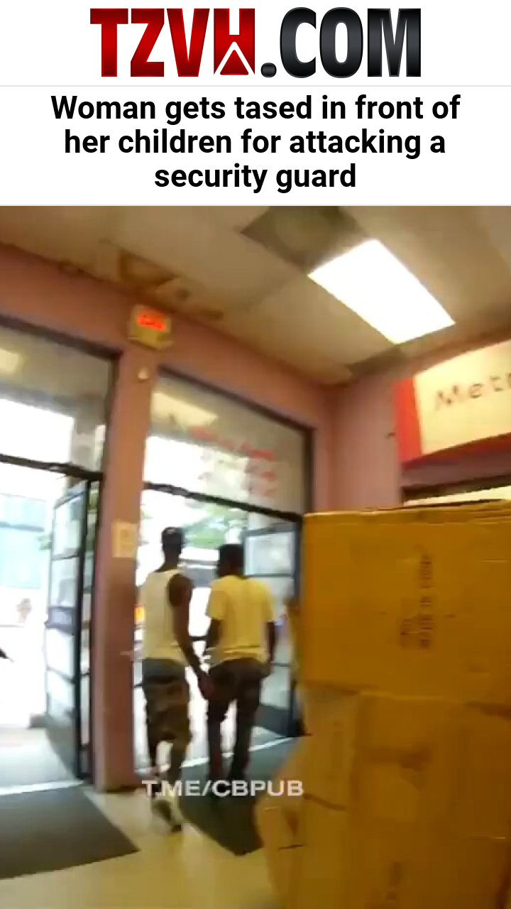 Woman gets tased in front of her children for attacking a security guard