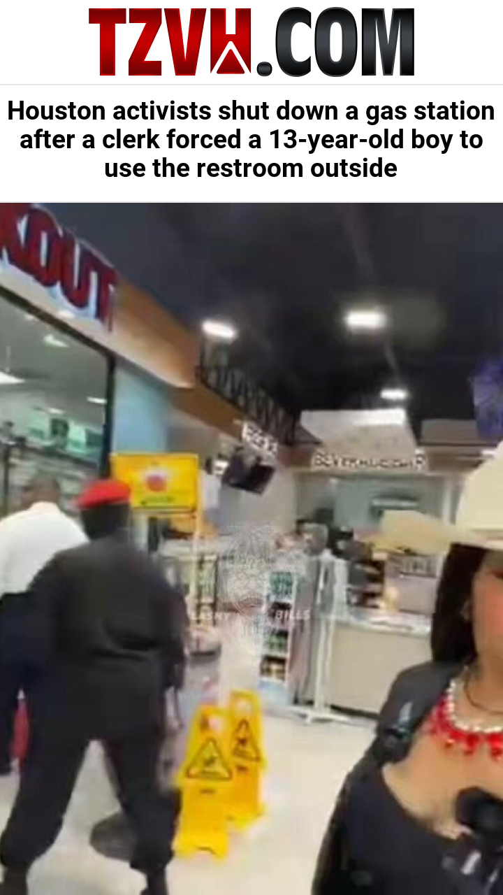 Houston activists shut down a gas station after a clerk forced a 13-year-old boy to use the restroom outside