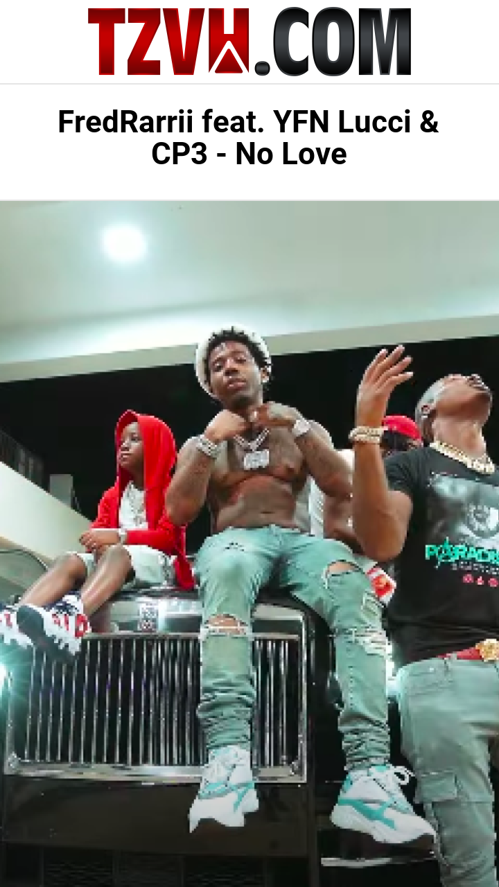 FredRarrii feat. YFN Lucci & CP3 - No Love