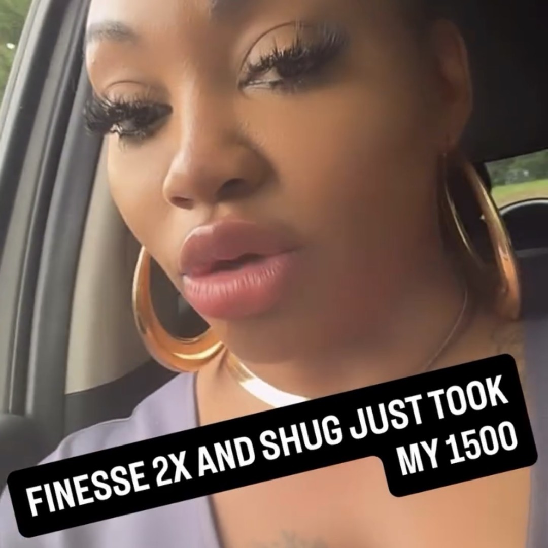 Woman Accuses Finesse2Tymes and Girlfriend Shugga of Stealing $1,500